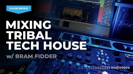 FaderPro Bram Fidder Mixing Tribal Tech House