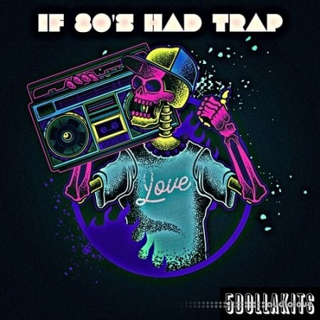 5DOLLAKITS If 80S Had Trap