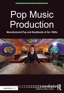 Pop Music Production: Manufactured Pop and BoyBands of the 1990s