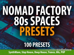Andi Vax Nomad Factory 80s Spaces Reverb 100 Presets