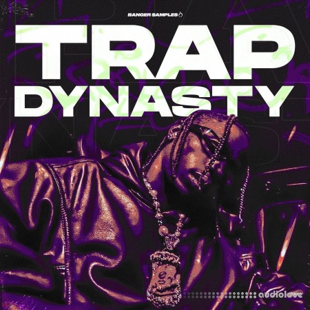 Banger Samples Trap Dynasty