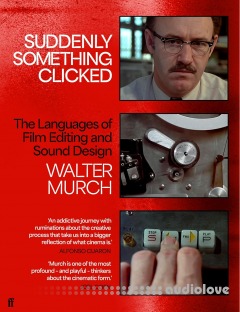Suddenly Something Clicked: The Languages of Film Editing and Sound Design