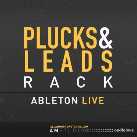 Allan Morrow AM Studios Plucks and Leads Rack [Live Suite 11 + 12]