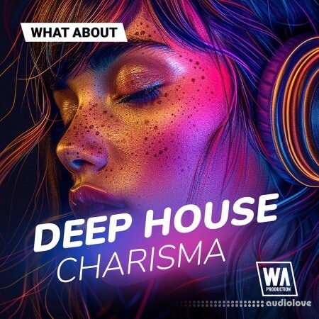 W. A. Production What About: Deep House Charisma