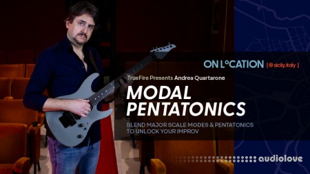 Truefire Andrea Quartarone's On Location Modal Pentatonics
