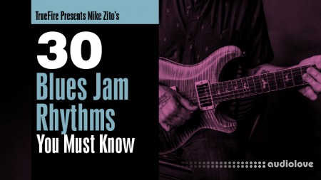 Truefire Mike Zito's 30 Blues Jam Rhythms You Must Know