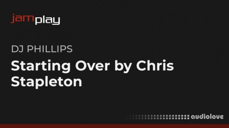 Truefire DJ Phillips' Starting Over by Chris Stapleton (JamPlay)