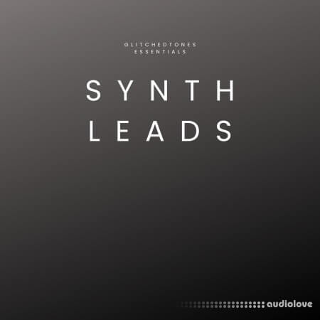 Glitchedtones Essentials Synth Leads