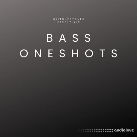Glitchedtones Essentials Bass Oneshots