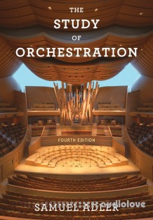 The Study of Orchestration 4th ed. Edition