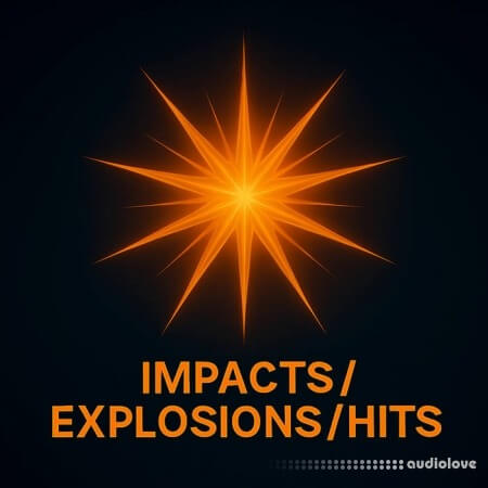 Camryn Jackson Sfx Volume 6 Impacts / Explosions / Hits