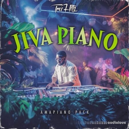Tru Hitz Jiva Piano Amapiano Pack