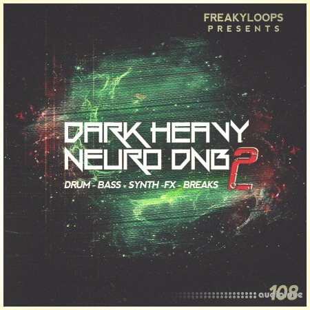 Freaky Loops Dark Heavy Neuro DnB Vol.2