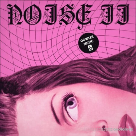 GowlerMusic Noise Ii Royalty Free Sample Pack #gm0106