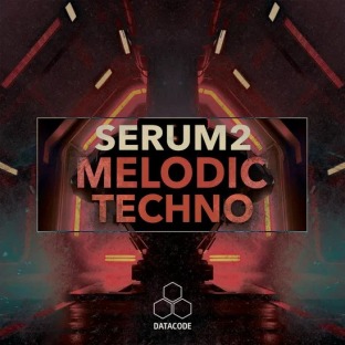 Datacode FOCUS: Serum 2 Melodic Techno