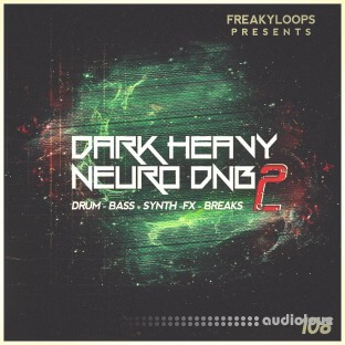Freaky Loops Dark Heavy Neuro DnB Vol.2
