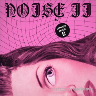 GowlerMusic Noise Ii Royalty Free Sample Pack #gm0106