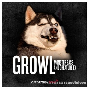 Push Button Bang Growl