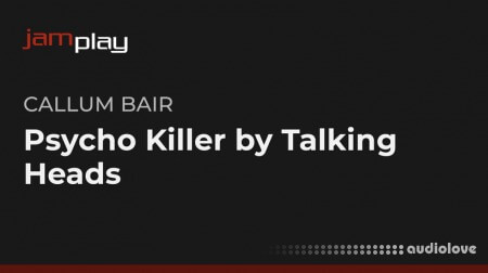 Truefire Callum Bair's Song Lesson Psycho Killer by Talking Heads (JamPlay)