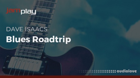 Truefire Dave Isaacs' Blues Roadtrip (JamPlay)