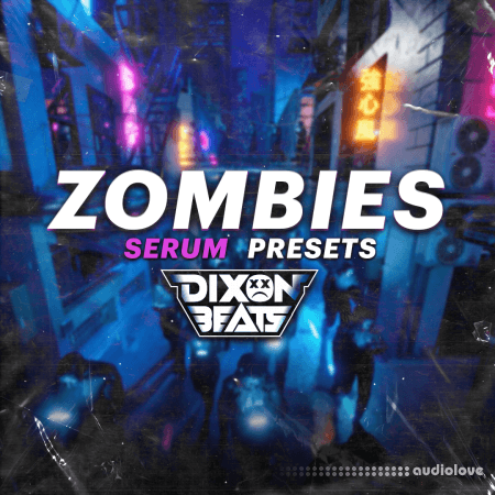 DixonBeats Zombies (Serum Preset Pack)