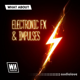WA Production What About Electronic FX and Impulses