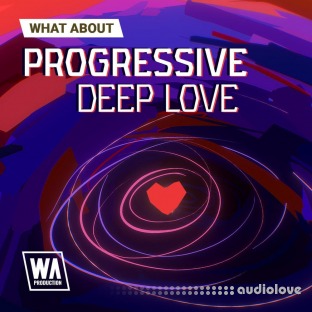 WA Production What About Progressive Deep Love