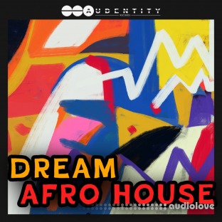 Audentity Records Dream Afro House