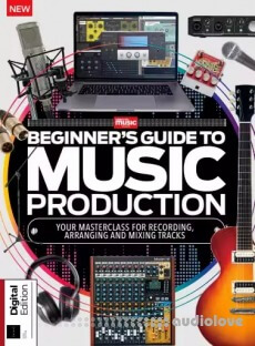 Beginner's Guide to Music Production 6th Edition, 2026