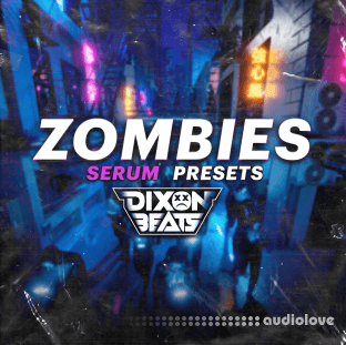 DixonBeats Zombies (Serum Preset Pack)