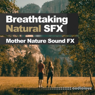Mother Nature Sound FX Breathtaking Natural SFX