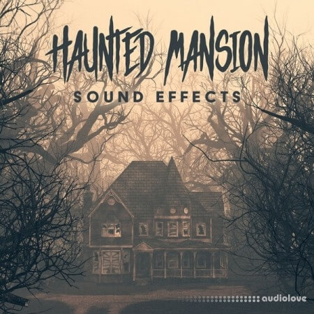 The Haunted House of Horror Sound Effects Haunted Mansion Sound Effects