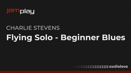 Truefire Charlie Stevens' Flying Solo: Beginner Blues (JamPlay)