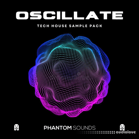 Phantom Sounds Oscillate Tech House Pack
