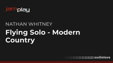 Truefire Nathan Whitneys Flying Solo Modern Country (JamPlay)