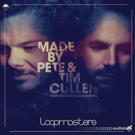 Loopmasters Made by Pete and Tim Cullen Grin Recordings