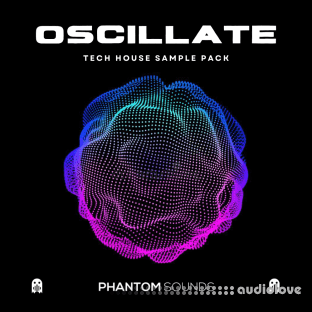 Phantom Sounds Oscillate Tech House Pack