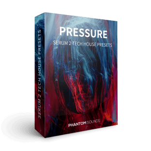 Phantom Sounds Pressure Serum 2 Tech House Presets
