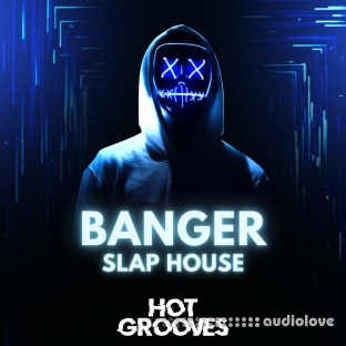 Hot Grooves Banger Slap House