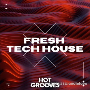 Hot Grooves Fresh Tech House