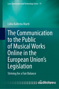 The Communication to the Public of Musical Works Online in the European Union’s Legislation: Striving for a Fair Balance