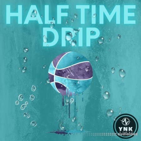 YnK Audio Half Time Drip