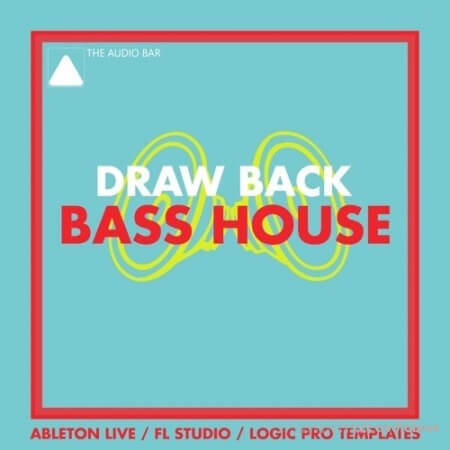 The Audio Bar Draw Back [Bass House] Ableton Project
