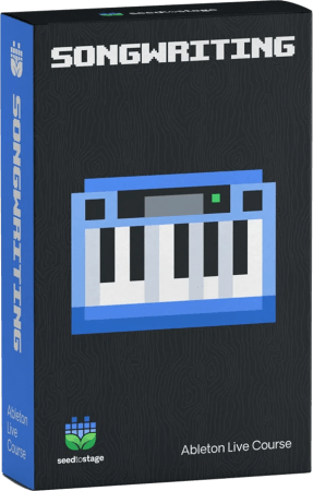 Seed To Stage Songwriting and Composition in Ableton Live