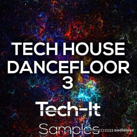 Tech It Samples Tech House Dancefloor 3