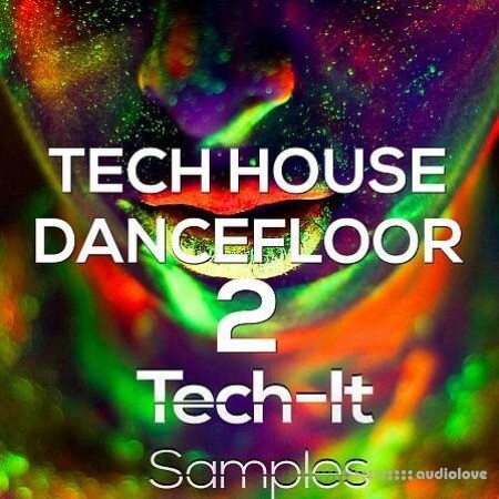 Tech It Samples Tech House Dancefloor 2