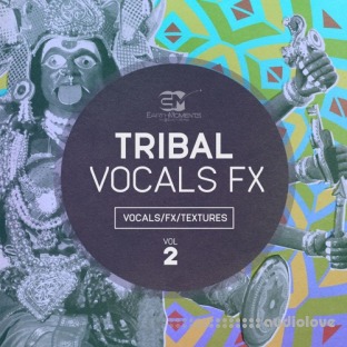 EarthMoments Tribal Vocal FX Vol.2