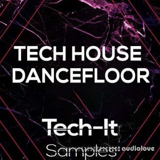 Tech It Samples Tech House Dancefloor