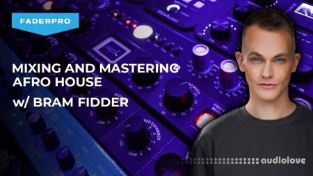 FaderPro Bram Fidder Mixing and Mastering Afro House
