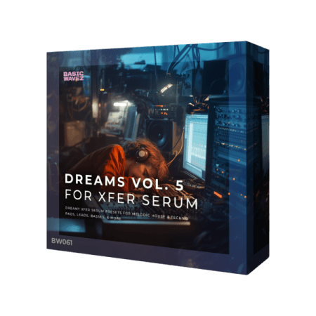 Basic Wavez Dreams Vol.5 Melodic House and Techno Presets for Serum